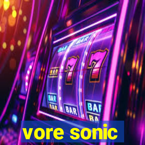 vore sonic